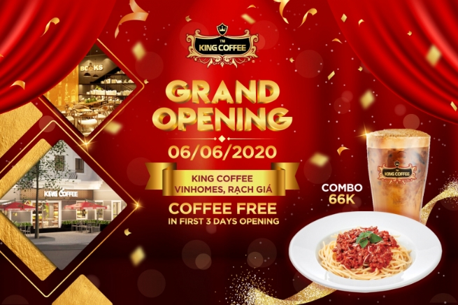 Chào đón không gian mới King Coffee Premium- Vincom Rạch Giá với trải nghiệm Free Coffee với 3 ngày đầu khai trương